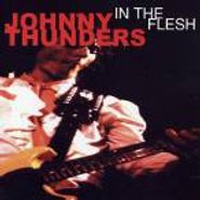 Johnny Thunders, In The Flesh (CD)